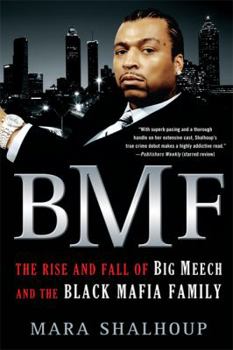 Paperback Bmf: The Rise and Fall of Big Meech and the Black Mafia Family Book