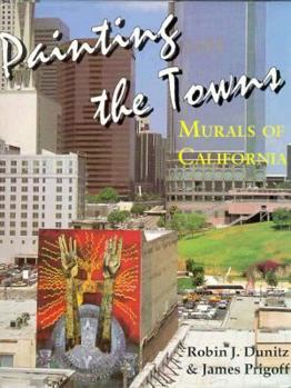 Hardcover Painting the Towns: Murals of California Book