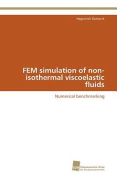 Paperback FEM simulation of non-isothermal viscoelastic fluids Book