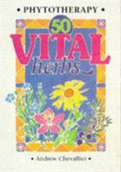Paperback Phytotherapy: Fifty Vital Herbs Book