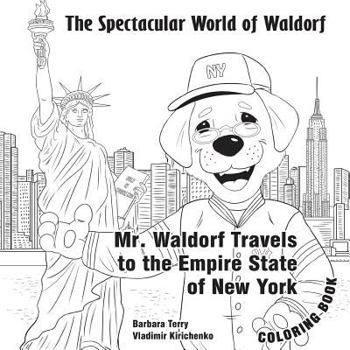 Paperback The Spectacular World of Waldorf: Mr. Waldorf Travels to New York: Coloring book