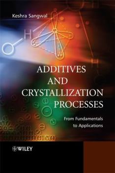 Hardcover Additives and Crystallization Processes: From Fundamentals to Applications Book