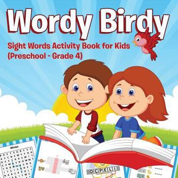 Paperback Wordy Birdy: Sight Words Activity Book for Kids (Preschool - Grade 4) Book