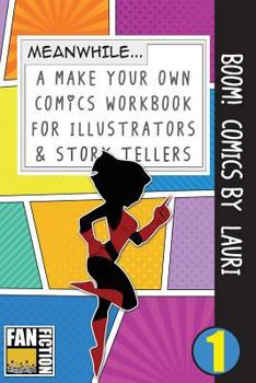 Paperback Boom! Comics by Lauri: A What Happens Next Comic Book for Budding Illustrators and Story Tellers Book