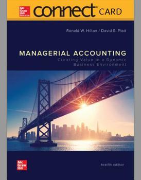 Printed Access Code Connect Access Card for Managerial Accounting: Creating Value in a Dynamic Business Environment Book