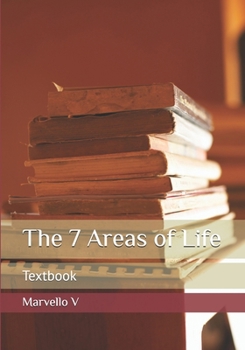 Paperback The 7 Areas of Life: Textbook Book
