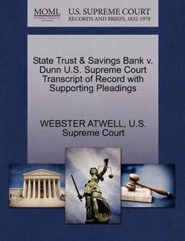 Paperback State Trust & Savings Bank V. Dunn U.S. Supreme Court Transcript of Record with Supporting Pleadings Book