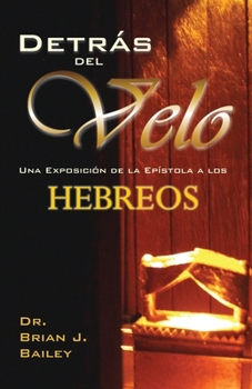 Paperback Detrás del Velo: Hebreos [Spanish] Book