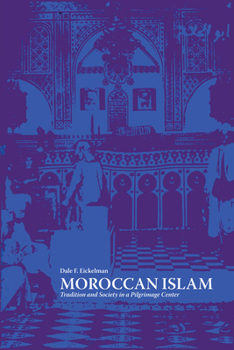Paperback Moroccan Islam: Tradition and Society in a Pilgrimage Center Book