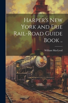 Paperback Harper's New York and Erie Rail-road Guide Book .. Book