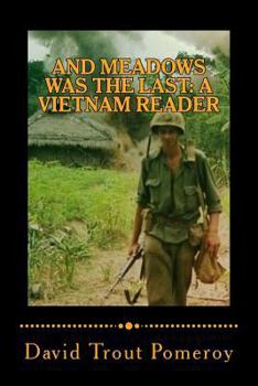 Paperback And Meadows Was the Last: A Vietnam Reader Book