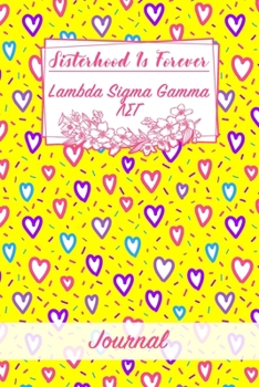Sisterhood Is Forever Lambda Sigma Gamma: Gift Planner for Greek Sororities, Sorority Sisters and Alumni