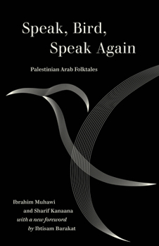 Paperback Speak, Bird, Speak Again: Palestinian Arab Folktales Book