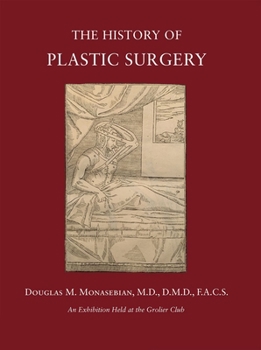 Paperback The History of Plastic Surgery: Much More Than Skin Deep Book