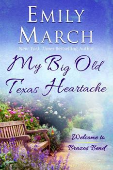 My Big Old Texas Heartache - Book #4 of the Brazos Bend