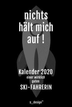 Kalender 2020 für Ski-Fahrer / Ski-Fahrerin: Wochenplaner / Tagebuch / Journal für das ganze Jahr: Platz für Notizen, Planung / Planungen / Planer, Erinnerungen und Sprüche (German Edition)