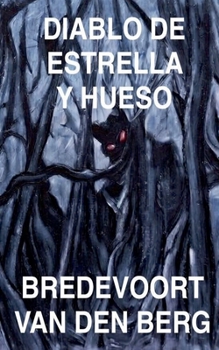 Diablo de Estrella y Hueso (Historias de Terror en Español - Bredevoort Van Den Berg) (Spanish Edition)