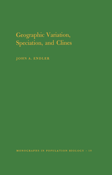 Hardcover Geographic Variation, Speciation and Clines. (Mpb-10), Volume 10 Book