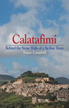 Paperback Calatafimi: Behind the Stone Walls of a Sicilian Town Book