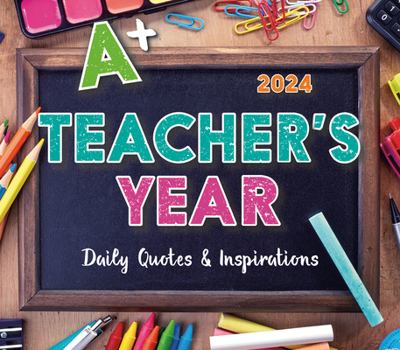 Office Product Teacher's Year, A: Daily Quotes & Inspirations Book