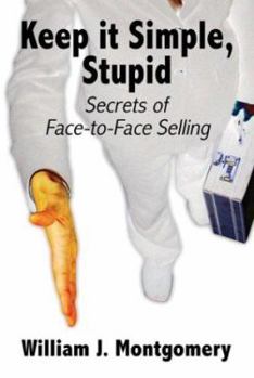 Paperback Keep It Simple Stupid: Secrets of Face to Face Selling Book