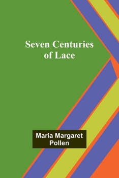 Paperback Seven Centuries of Lace Book