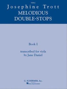 Paperback Josephine Trott Melodious Double Stops - Book 1 Viola Technique Sheet Music Book for Students Essential Double Stop Practice Method for Tone Balance I Book