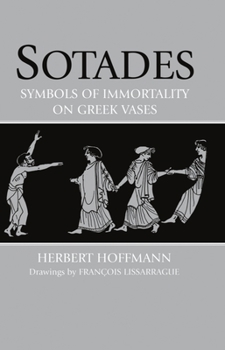Hardcover Sotades: Symbols of Immortality on Greek Vases Book