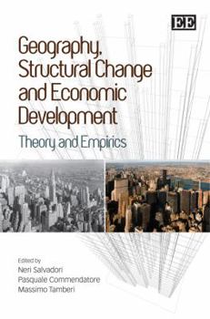 Hardcover Geography, Structural Change and Economic Development: Theory and Empirics Book