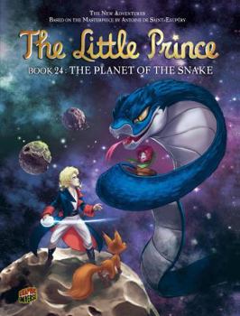 The Planet of the Snake: Book 24 - Book #24 of the Little Prince