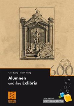 Paperback Alumnen Und Ihre Exlibris: 600 Jahre Universität Leipzig [German] Book