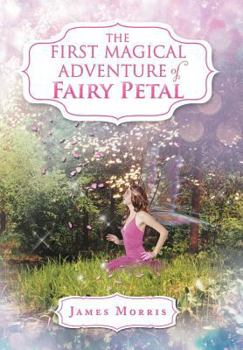 Hardcover The First Magical Adventure of Fairy Petal Book