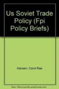 Paperback Us Soviet Trade Policy (Fpi Policy Briefs) Book