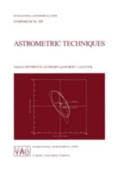 Astrometric Techniques (International Astronomical Union Symposia)