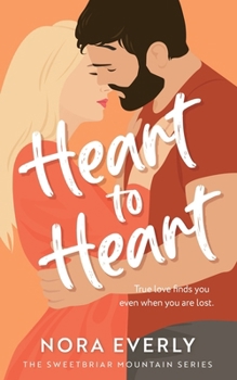 Heart to Heart (The Sweetbriar Mountain Series) - Book #4 of the Sweetbriar Hearts