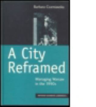 Hardcover A City Reframed: Managing Warsaw in the 1990's Book