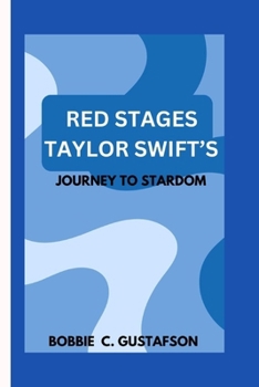 Red Stages Taylor Swift’s Journey to Stardom
