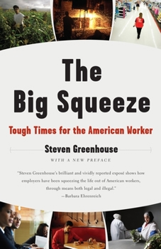 Paperback The Big Squeeze: Tough Times for the American Worker Book