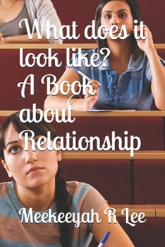 Paperback What does it look like? A Book about Relationship Book