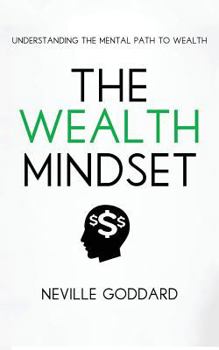 Paperback The Wealth Mindset: Understanding the Mental Path to Wealth Book