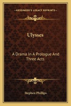 Paperback Ulysses: A Drama In A Prologue And Three Acts Book