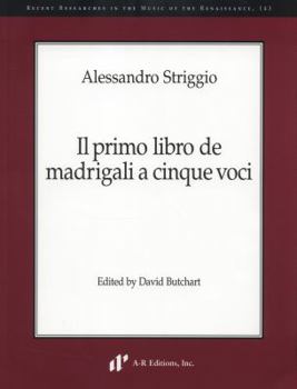 Hardcover Il Primo Libro de Madrigali a Cinque Voci [Italian] Book