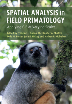 Hardcover Spatial Analysis in Field Primatology: Applying GIS at Varying Scales Book