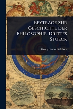 Beytrage zur Geschichte der Philosophie, Drittes Stueck (German Edition)