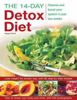Paperback The 14-Day Detox Diet: Cleanse and Boost Your System in Just Two Weeks Book