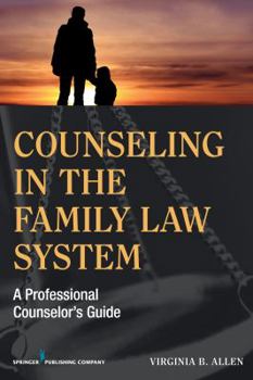 Paperback Counseling in the Family Law System: A Professional Counselor's Guide Book