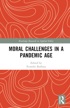 Hardcover Moral Challenges in a Pandemic Age Book