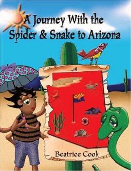 Hardcover A Journey with the Spider & Snake to Arizona Book