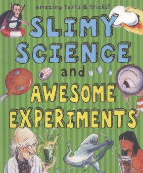 Paperback Slimy Science and Awesome Experiments Book