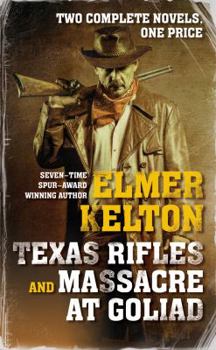 Mass Market Paperback Texas Rifles and Massacre at Goliad Book
